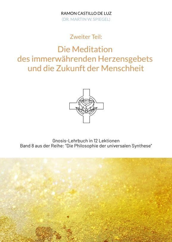 Die Meditation des immerwährenden Herzensgebets und die Zukunft der Menschheit