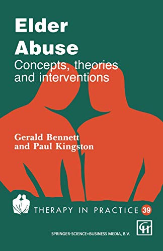 Elder Abuse: Concepts, theories and interventions (Therapy in Practice Series)