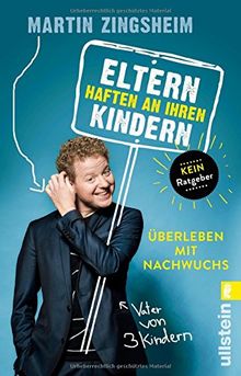 Eltern haften an ihren Kindern: Überleben mit Nachwuchs de Zingsheim, Martin | Livre | état très bon