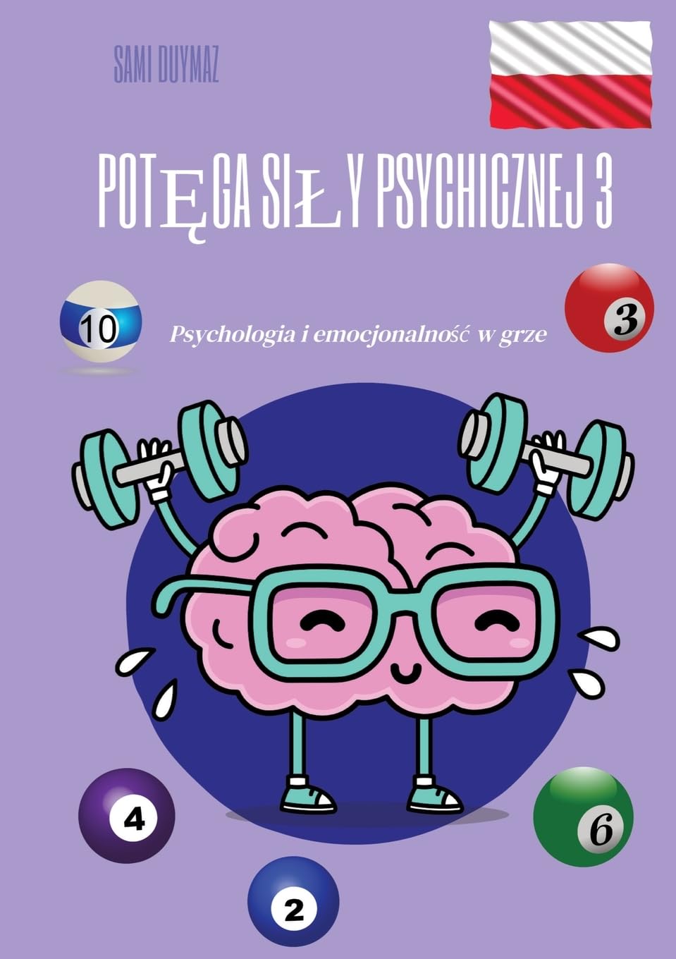 Potęga siły psychicznej 3: Psychologia i emocjonalność w grze: Psychologia i emocjonalno¿¿ w grze