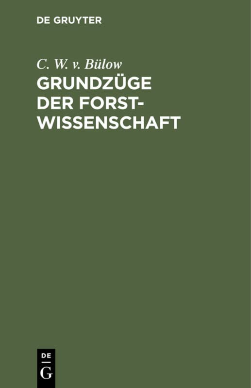 Grundzüge der Forstwissenschaft: Taschenbuch für Forstverwalter