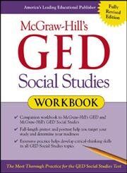 McGraw-Hill's Ged Social Studies: The Most Thorough Practice for the Ged Social Studies Test (Mcgraw-hill's Ged Workbook Series)