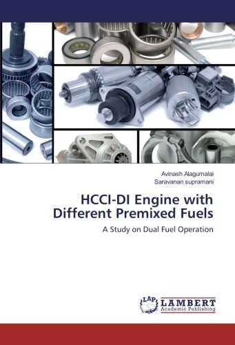 HCCI-DI Engine with Different Premixed Fuels: A Study on Dual Fuel Operation