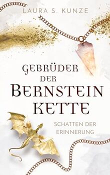 Gebrüder der Bernsteinkette 4 | das mitreißende FINALE der romantischen Element-Saga: Schatten der Erinnerung