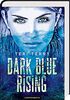 Dark Blue Rising (Bd. 1)
