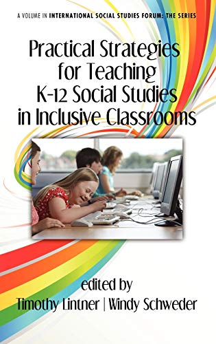 Practical Strategies for Teaching K-12 Social Studies in Inclusive Classrooms (Hc) (International Social Studies Forum: the Series)