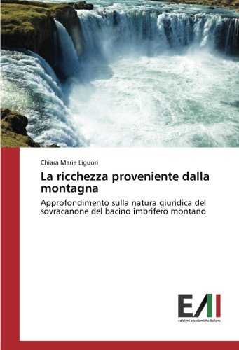 La ricchezza proveniente dalla montagna: Approfondimento sulla natura giuridica del sovracanone del bacino imbrifero montano