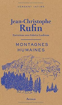 Montagnes humaines : entretiens avec Fabrice Lardreau