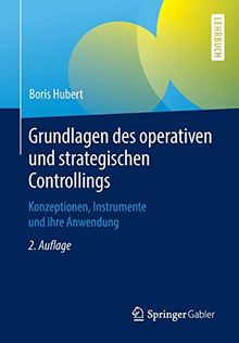 Grundlagen des operativen und strategischen Controllings: Konzeptionen, Instrumente und ihre Anwendung