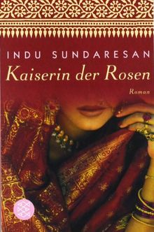 Kaiserin der Rosen: Roman