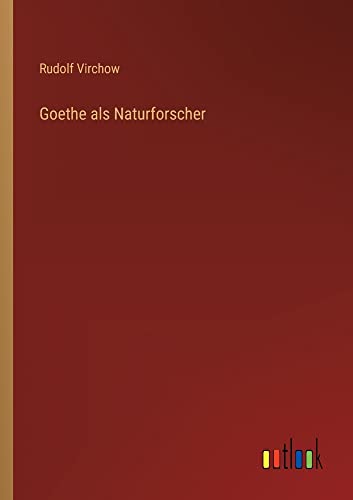 Goethe als Naturforscher