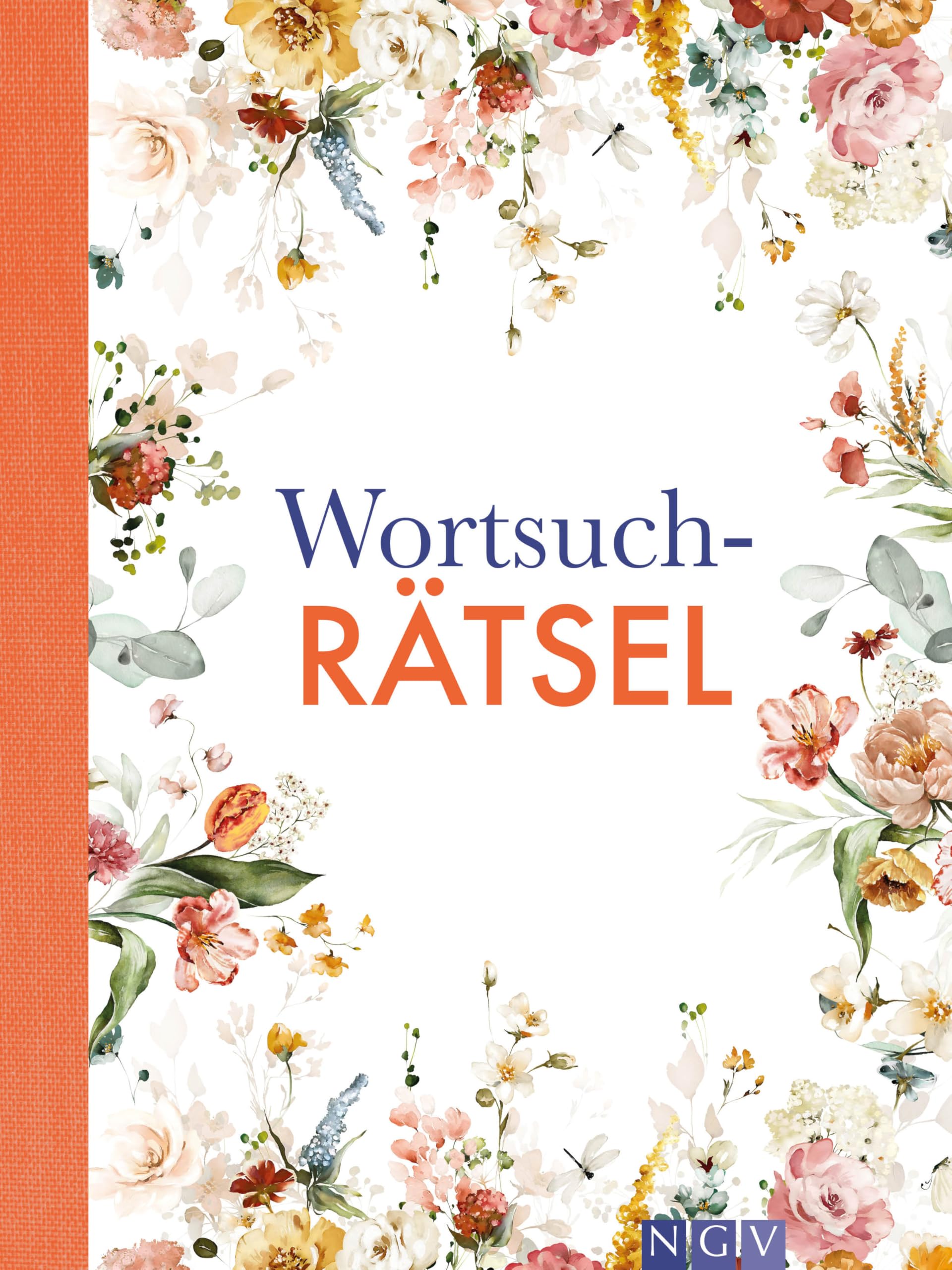 Wortsuchrätsel: Schön gestaltet und superknifflig. Rätselbuch für Erwachsene | Geschenkidee (Blütenträume-Rätsel)