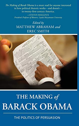 The Making of Barack Obama: The Politics of Persuasion