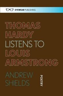 Thomas Hardy Listens to Louis Armstrong