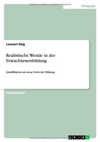 Realistische Wende in der Erwachsenenbildung: Qualifikation als neue Form der Bildung