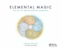 Elemental Magic: The Classical Art of Special Effects Animation