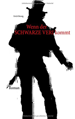 Wenn der Schwarze Veri kommt: Roman