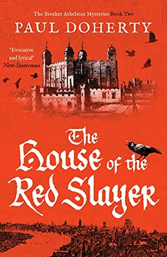 Paul Doherty The House Of The Red Slayer (The Brother Athelstan Mysteries, 2, Band 2)