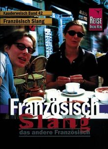 Kauderwelsch, Französisch Slang, das andere Französisch