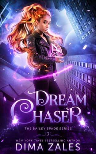 Dream Chaser (Bailey Spade, Band 3)