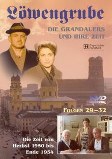 Löwengrube, Die Grandauers und ihre Zeit - Teil 08: Die Zeit von 1950 - 1954 (Folge 29-32)