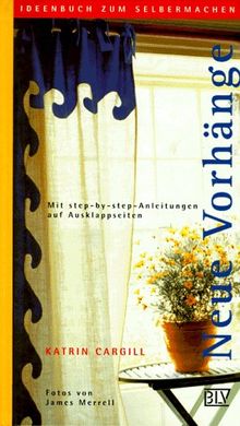 Neue Vorhänge. Mit step-by-step- Anleitungen auf Ausklappseiten
