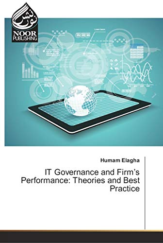 IT Governance and Firm¿s Performance: Theories and Best Practice