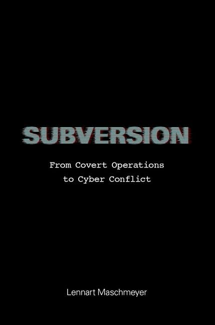 Subversion: From Covert Operations to Cyber Conflict