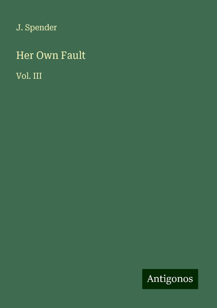 Her Own Fault: Vol. III
