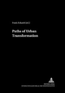 Paths of Urban Transformation (The European City in Transition)