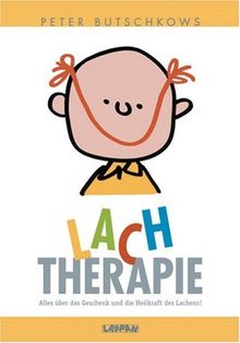 Lachtherapie: Alles über das Geschenk und die Heilkraft des Lachens!