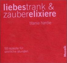 Liebestrank & Zauberelixiere