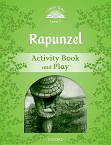 Rapunzel Activity Book and Play: Level 3 (Classic Tales Second Edition)