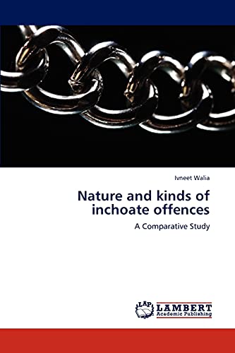 Nature and kinds of inchoate offences: A Comparative Study