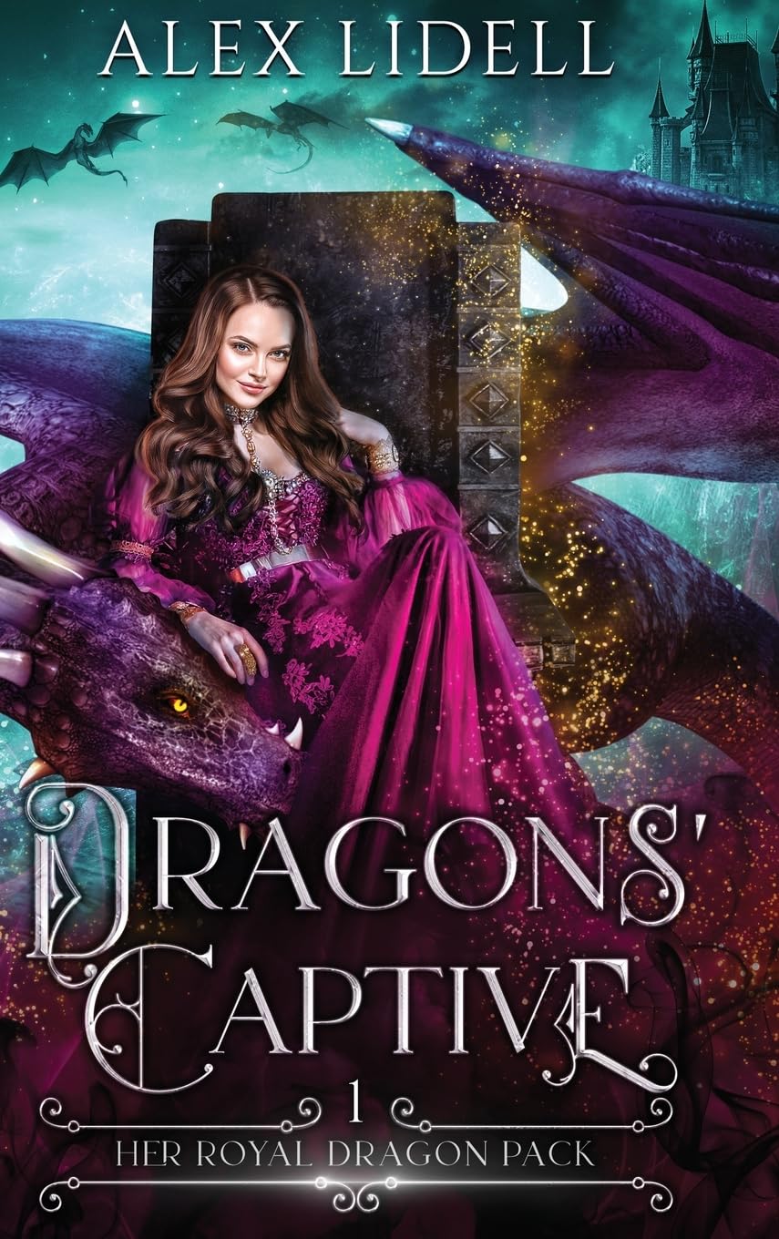 Alex Lidell Dragons' Captive (Her Royal Dragon Pack, Band 1)