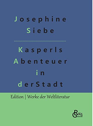 Kasperls Abenteuer in der Stadt (Edition Werke der Weltliteratur - Hardcover)