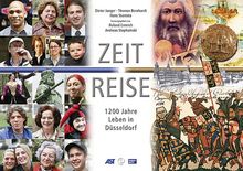 Zeit Reise: 1200 Jahre Leben in Düsseldorf von Jaeger, Dieteer, Bernhardt, Thomas | Buch | Zustand sehr gut