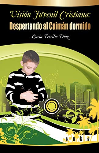 Vision Juvenil Cristiana: Despertando Al Caimán Dormido: Despertando Al Caiman Dormido