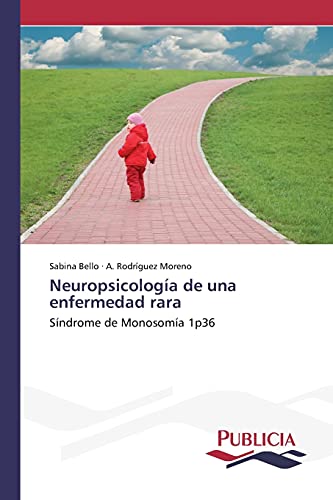 Neuropsicología de una enfermedad rara: Síndrome de Monosomía 1p36