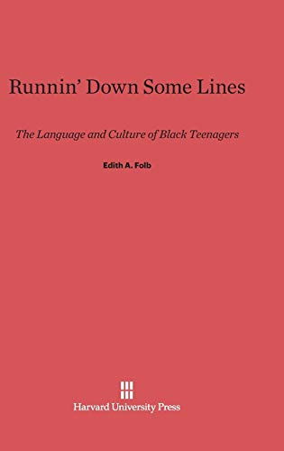 Runnin' Down Some Lines: The Language and Culture of Black Teenagers