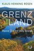 Grenzland: Meine Zeit mit Willy Brandt