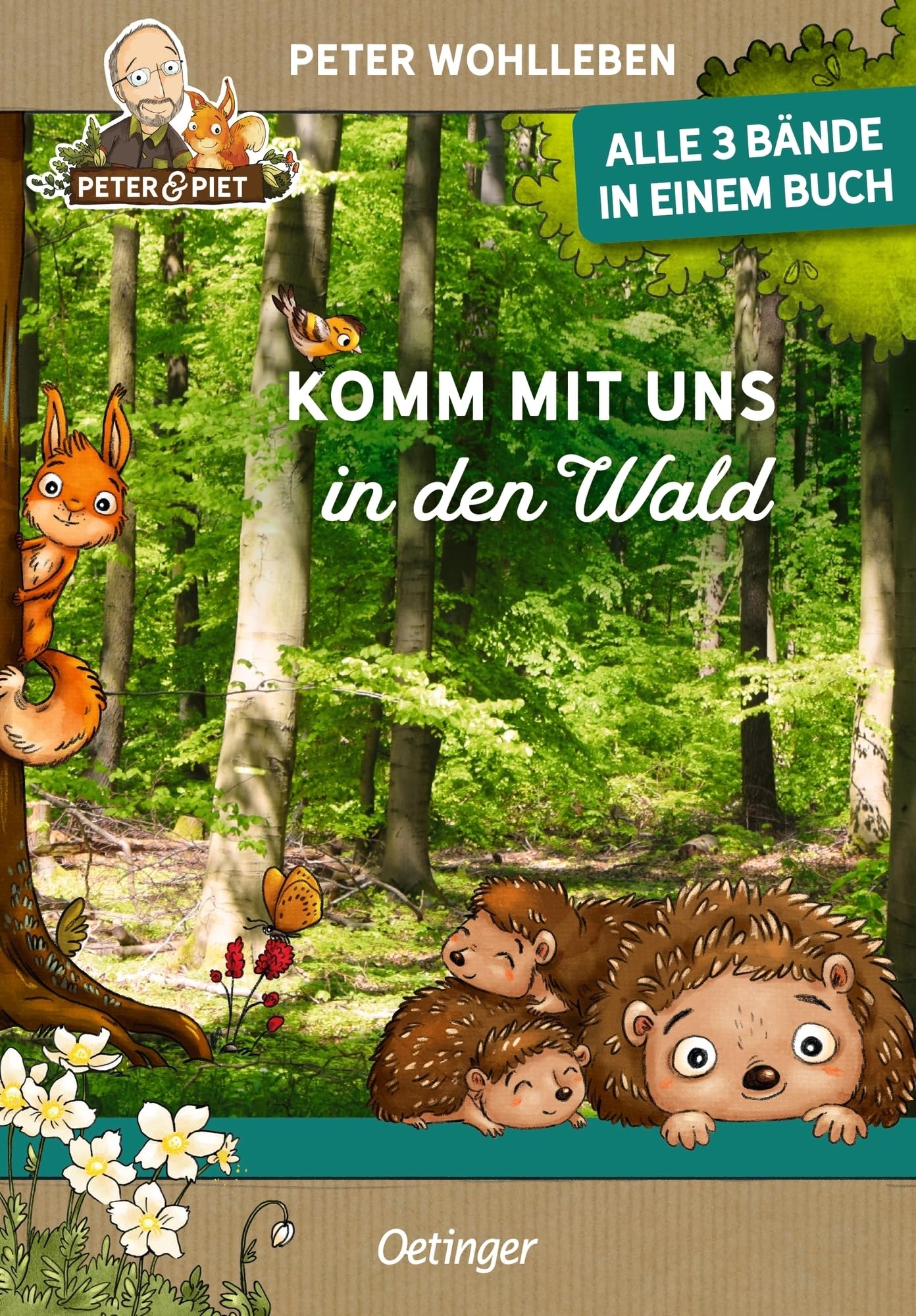 Komm mit uns in den Wald: Alle 3 Bände in einem Buch. Sammelband mit den Erstlesebüchern von Peter Wohlleben für Kinder ab 6 Jahren (Peter & Piet)