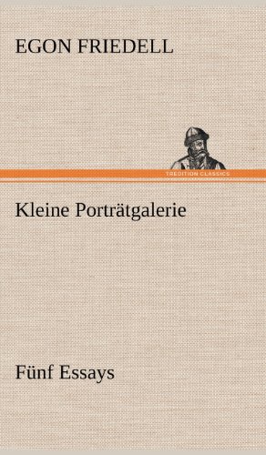 Kleine Porträtgalerie: Fünf Essays