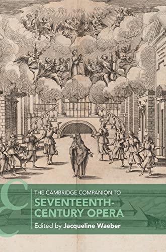 The Cambridge Companion to Seventeenth-Century Opera (Cambridge Companions to Music)