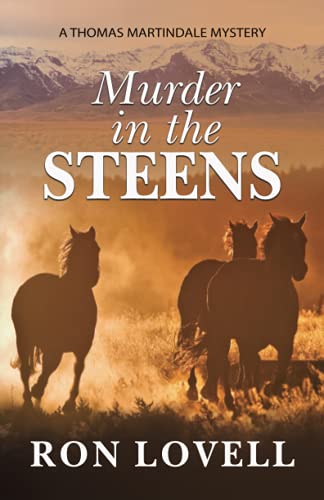 Murder in the Steens: A Thomas Martindale Mystery, Book 9 (Thomas Martindale Mysteries, Band 9)