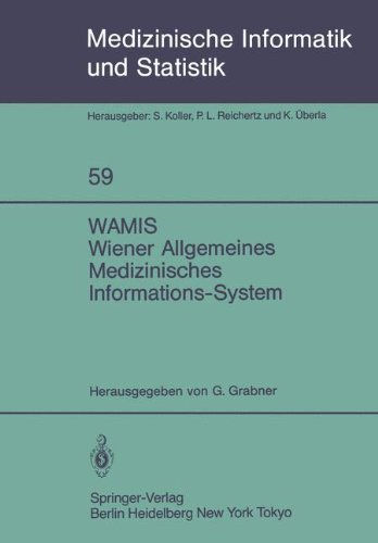 WAMIS Wiener Allgemeines Medizinisches Informations-System (Medizinische Informatik, Biometrie und Epidemiologie)