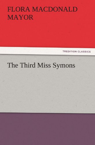 The Third Miss Symons (TREDITION CLASSICS)