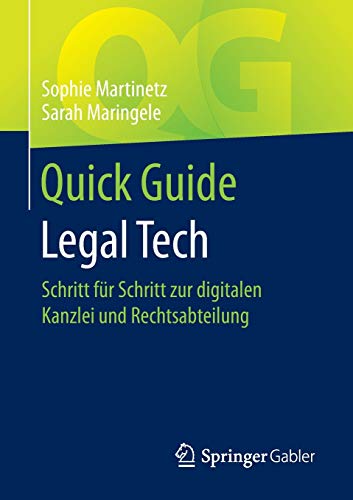 Quick Guide Legal Tech: Schritt für Schritt zur digitalen Kanzlei und Rechtsabteilung