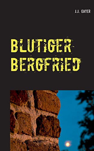 Blutiger Bergfried: Ein Wassenbergkrimi