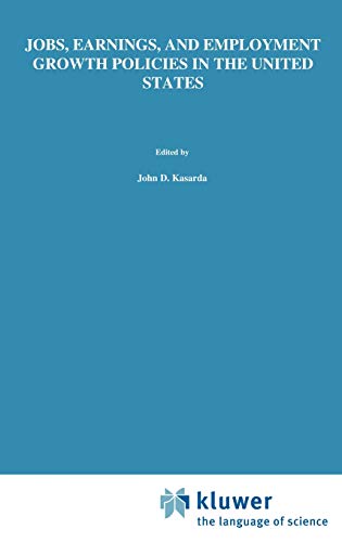Jobs, Earnings, and Employment Growth Policies in the United States: A Carolina Public Policy Conference Volume